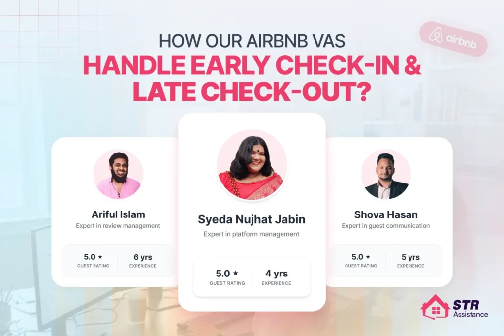 How Our Airbnb VAs Handle Late Check-Out & Early Check-In Requests